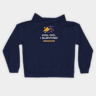 Mom, Dad... I Survived!  #Graduated Kids Hoodie